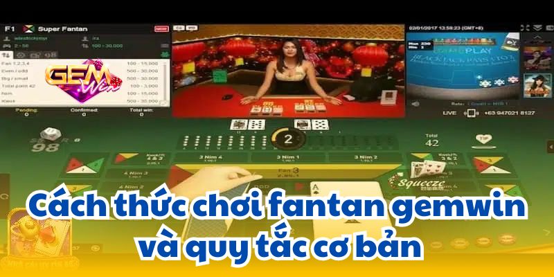 fantan gemwin 2 Cách thức chơi fantan gemwin và quy tắc cơ bản
