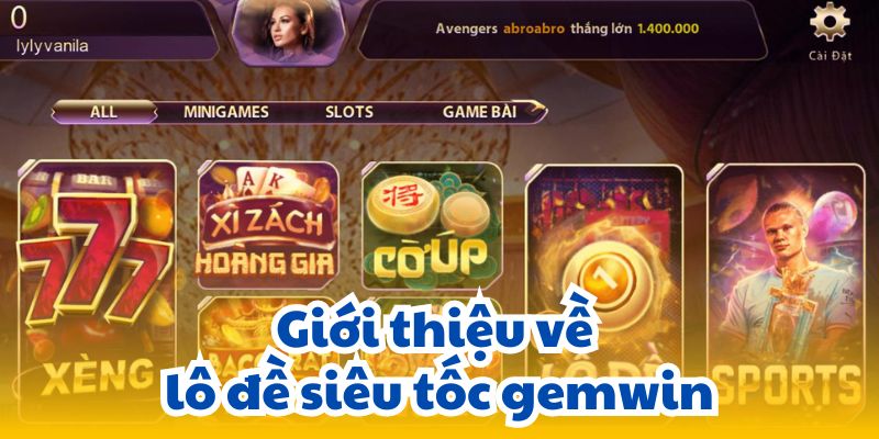 lo de sieu toc gemwin 1 Giới thiệu về lô đề siêu tốc gemwin